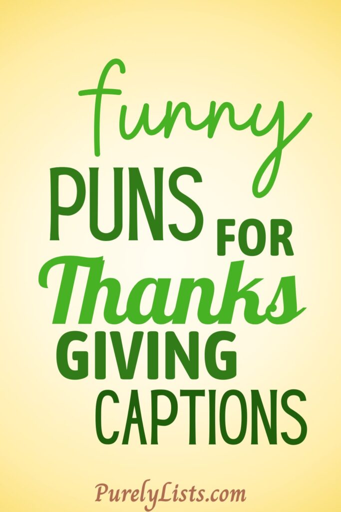 Funny Thanksgiving Puns for captions